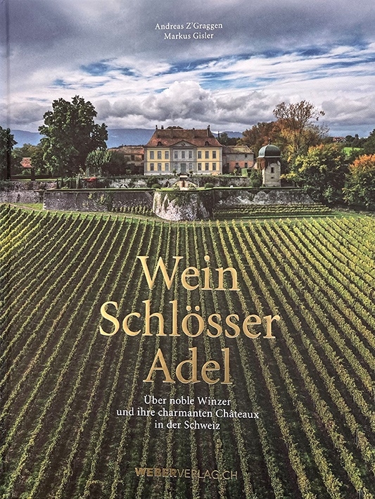 Die schönsten Weinschlösser der Schweiz - Château Souaillon im Besitz der Familie de Coulon
